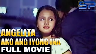 ANGELITA… AKO ANG IYONG INA  Full Movie  Drama w Julie Vega amp an allstar cast [upl. by Bourne500]