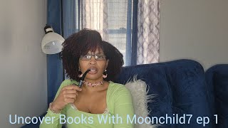 Uncover Books With Moonchild7 Ep 1 As A Man Thinketh Ch 1 and 2 [upl. by Hoopes634]