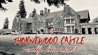 Is Rose Reds Thornewood Castle Really Haunted [upl. by Eisus]