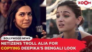 Alia Bhatt gets TROLLED as netizens claim she copied Deepika Padukones Bengali look in RARKPK [upl. by Warren]