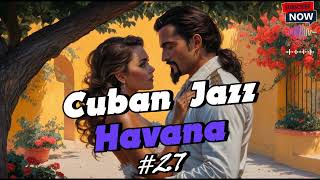 Cuban Jazz Havanah Experience the Energy and Passion [upl. by Llij]