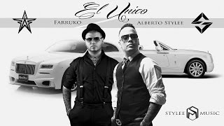 Farruko ft Alberto Stylee  El Único  Canción Oficial [upl. by Lyckman]