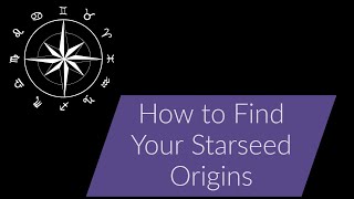 How To Find Your Starseed Origins [upl. by Frayda]