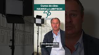 CURSO DE CINE HAWKS y LUBITSCH [upl. by Trina]