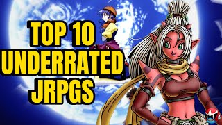 Top 10 Underrated and Underplayed JRPGs [upl. by Assirat]