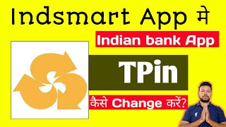 How to change Tpin Transaction pin in Indsmart App [upl. by Kyred]