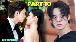 Part 10  Contract Marriage with A Handsome Demon 😈 My Demon Korean Drama Explained in Hindi [upl. by Ynaffit]