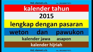 kalender 2015 lengkap pawukon  weton  pasaran kalender jawa  hijriah [upl. by Fabian]