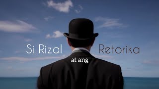 Si Dr Jose Rizal at ang Retorika  Most Creative Video Project by Rod Llorenzo [upl. by Docia118]