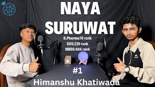 From Cracking Jokes To Cracking MBBSHimanshu Khatiwada’s CEE Success StoryNaya Suruwat Podcast Ep1 [upl. by Oderfla805]