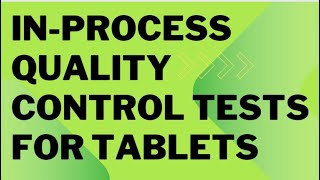 Inprocess Quality Control Tests for Tablets [upl. by Scales]