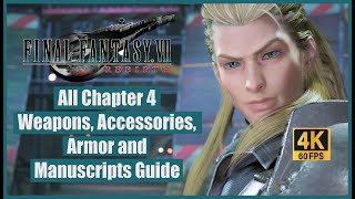 Final Fantasy 7 Rebirth All Chapter 4 Weapons Accessories Armor and Manuscripts Guide [upl. by Yremogtnom225]