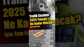 Trafik Cezaları 2025 shorts ceza cezalar trafik [upl. by Akemahc]