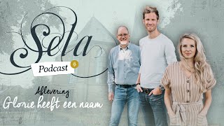 5 Glorie heeft een naam  Sela Podcast  Met Mirjam Kerkhof en James MacMillan [upl. by Nnasor]