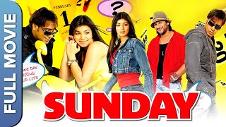 Sunday संडे  Superhit Hindi Comedy Movie  Ajay Devgn Arshad Warsi Ayesha Takia Irfann Khan [upl. by Aicre97]