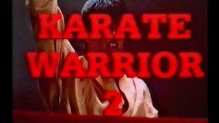 Wojownik karate 2 1988 Il Ragazzo dal kimono doro 2 aka Karate Warrior 2 zwiastun VHS [upl. by Nnylamme]