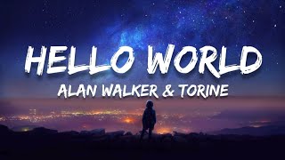 Hello World  Alan Walker amp Torine  Lyric Video  TunesOnly [upl. by Divad753]