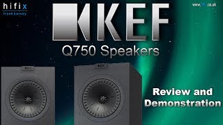 Kef Q750 Speaker Review and Demonstration [upl. by Gran]