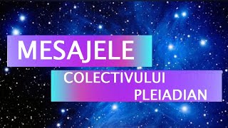 Iluminare Trezire Schimbare și Lumină ⫸ MESAJELE COLECTIVULUI PLEIADIAN 💫 Familia Din Taygeta [upl. by Boylan]