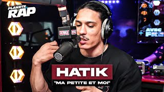 EXCLU Hatik  Ma petite et moi PlanèteRap [upl. by Norse]