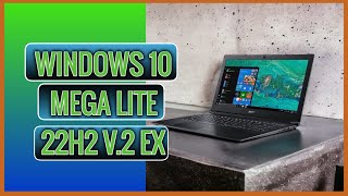 WINDOWS 10 MEGA LITE 22H2 V2  VERSÃO ULTRA VELOZ  PARA PC FRACO E NOTE JOGOS E PESQUISAS [upl. by Merriman]