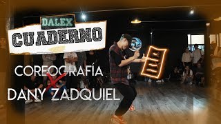 CUADERNO  DALEX FT NICKY JAM JUSTIN QUILES SECH LENNY TAVAREZ  Coreografía X Dany Zadquiel [upl. by Letha]