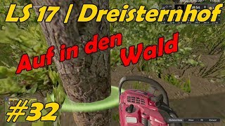 LS 17  Dreisternhof 32  Auf in den Wald [upl. by Capon12]