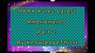 PPRA Rules latest Amendments 2021 Part2 Senior Auditor FPSC [upl. by Legnalos]