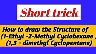 Structure of 1Ethyl2Methyl Cyclohexane amp 13 Dimethyl Cyclopentane [upl. by Eramal]