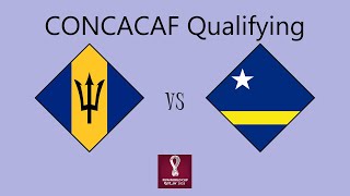 Barbados vs Curacao  CONCACAF Qualifying Round 1 Group E [upl. by Iad]