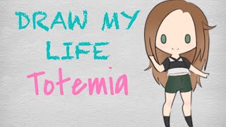 DRAW MY LIFE  TOTEMIA [upl. by Laden]