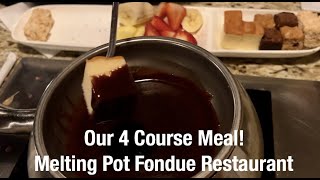 Melting Pot Restaurant  Our 4 Course meal Cheese Fondue Chocolate Fondue and More [upl. by Leeth251]