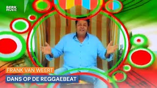 Frank van Weert  Dans Op De Reggaebeat [upl. by Stead]