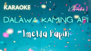 Imelda Papin  Dalawa kaming api Karaoke [upl. by Raab]