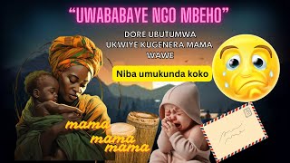 🚨🚨Dore ubutumwa ukwiye kugenera🤔 mama wawe UWABABAYENGOMBEHO written by IRINGIRASteven 🫣😥🥹🥰 [upl. by Nylg556]