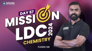 Chemistry  Mission LDC 2024  Day 57  Free Live  Kerala PSC  Spark Learnings [upl. by Dunkin]