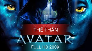 THẾ THÂN AVATAR 2009 FULL HD [upl. by Audy]