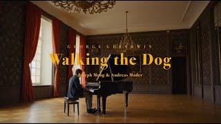 George Gershwin  Walking The Dog  Andreas Mader amp Joseph Moog [upl. by Nrojb]