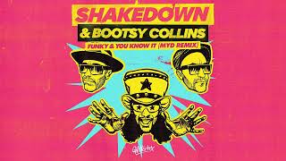 Shakedown amp Bootsy Collins  Funky And You Know It Myd Extended Remix [upl. by Edora618]