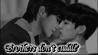 taekook ff  brothers don’t cuddle 12 taekook ff oneshot [upl. by Attebasile]