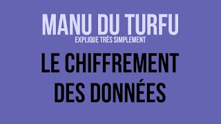 Le chiffrement des données expliqué très simplement [upl. by Edlin]