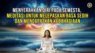 ✨Menyerahkan Diri pada Semesta 🧘‍♂️Meditasi untuk Mendapatkan Rasa Bahagia  MEDITASI [upl. by Ethbin]