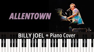 ALLENTOWN 1982 Billy Joel TUTORIAL piano cover  sheet music [upl. by Adelina527]