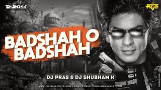 Badshah O Badshah DJ Pras DJ Shubham K Remix  Shahrukh Khan amp Twinkle Khanna  Baadshah [upl. by Dianne]