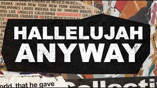 Rend Collective  “Hallelujah Anyway” Lyric Video [upl. by Malissa]