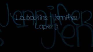 Louboutins  Jennifer Lopez  Lyrics [upl. by Trix]