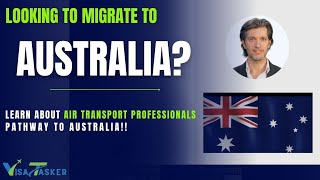 Air Transport Professionals ANZSCO 231199  Australian Immigration Law  VisaTasker [upl. by Eremihc147]