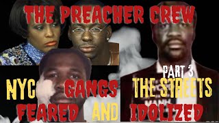 NYC GANGS The STREETS FEARED And IDOLIZED The Preacher Crew [upl. by Eneiluj]