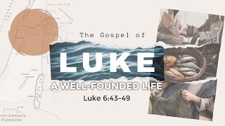 The Gospel of Luke A WellFounded Life  Rooted  Cody Davidson [upl. by Thadeus]