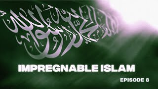 Impregnable Islam Episode 8 [upl. by Harts321]